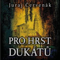 Juraj Červenák: Pro hrst dukátů