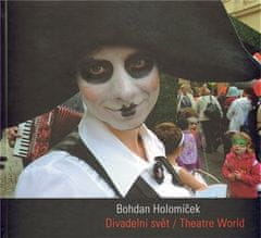 Divadelný svet/ Theatre World - Bohdan Holomíček