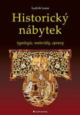 Ludvík Losos: Historický nábytek - Typologie, materiály, opravy