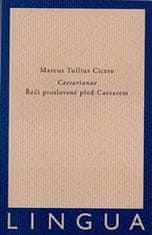 Marcus Tullius Cicero: Caesarianae - Řeči proslovené před Caesarem