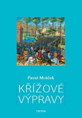 Pavel K. Mráček: Křížové výpravy