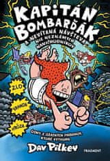 Dav Pilkey: Kapitán Bombarďák 8: Kapitán Bombarďák a nevítaná návšteva nie neznámych naničhodníkov