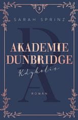 Sarah Sprinz: Akademie Dunbridge 3 - Kdykoliv