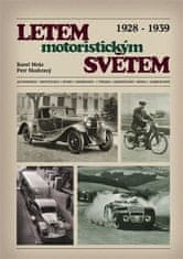 Letom motoristickým svetom 1928-1939 - Petr Skuhravý