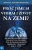 Michael Bradford: Proč jsme si vybrali život na Zemi?
