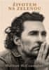 Matthew McConaughey: Životem na zelenou