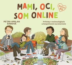 Petra Arslan Šinková: Mami, oci, som online