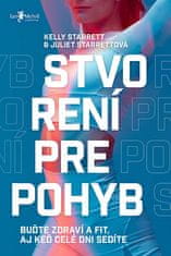 Juliet Starrett, Kelly Starrett: Stvorení pre pohyb