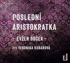 Posledná aristokratka - CDmp3 (Číta Veronika Kubařová)