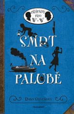 Robin Stevensová: Smrt na palubě - Případy pro W + W