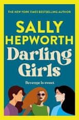 Sally Hepworthová: Darling Girls: A heart-pounding suspense novel about sisters, secrets, love and murder that will keep you turning the pages