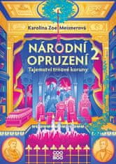 Karolína Meixnerová: Národní opruzení 2 - Tajemství trnové koruny