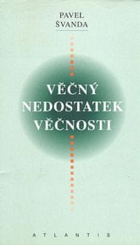 Pavel Švanda: Věčný nedostatek věčnosti