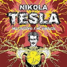 Nikola Tesla: Můj životopis a moje vynálezy