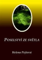 Helena Pejšová: Poselství ze Světla