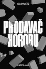 Roman Ráž: Prodavač hororu