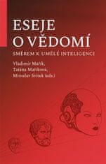 Vladimír Mařík: Eseje o vědomí směrem k umělé inteligenci