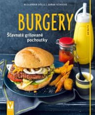 Burgery - Šťavnaté grilované pochúťky