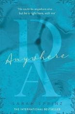 Sarah Sprinz: Anywhere: the BookTok sensation, a sweet slow-burn first love romance