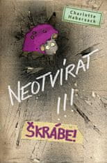 Charlotte Habersack: Neotvírat!!! Škrábe!