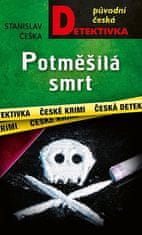 Stanislav Češka: Potměšilá smrt