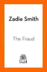 Zadie Smithová: The Fraud: The Instant Sunday Times Bestseller