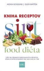 Aidan Goggins: Sirtfood diéta - Kniha receptov (slovensky)