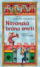 Vlastimil Vondruška: Nitranská brána smrti