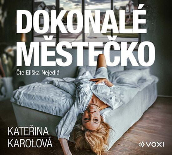 Kateřina Karolová: Dokonalé městečko (audiokniha)