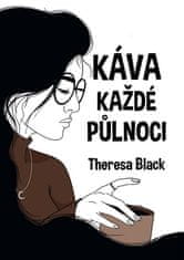 Theresa Black: Káva každé půlnoci