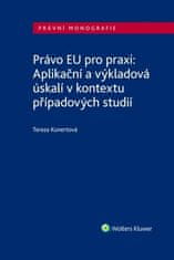 Tereza Kunertová: Právo EU pro praxi: Aplikační a výkladová úskalí v kontextu případových studií