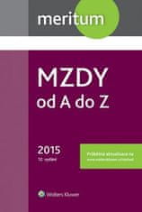 autorů kolektiv: Mzdy od A do Z 2015