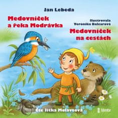Jan Lebeda: Medovníček a řeka Modrávka + Medovníček na cestách - audioknihovna