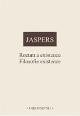 Karl Jaspers: Rozum a existence. Filosofie existence