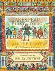 William Shakespeare: Shakespeare´s First Folio: All The Plays: A Children´s Edition