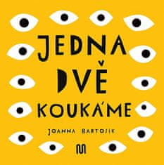 Joanna Bartosik: JEDNA, DVĚ - KOUKÁME