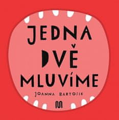 Joanna Bartosik: JEDNA, DVĚ - MLUVÍME