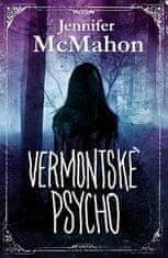 Jennifer McMahon: Vermontské psycho