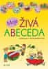 Robin Král: Moje ŽIVÁ ABECEDA - učebnice pro 1. ročník základních škol