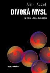 Amir D. Aczel: Divoká mysl - Ze života velkých matematiků