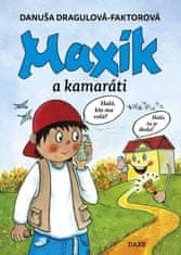 Danuša Dragulová-Faktorová: Maxík a kamaráti