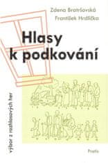 Zdena Bratršovská;František Hrdlička: Hlasy k podkování - výbor z rozhlasových her