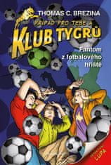 Thomas Brezina: Klub Tygrů - Fantom z fotbalového hřiště