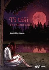 Lucie Hořčicová: Ti tiší / The Silent Ones