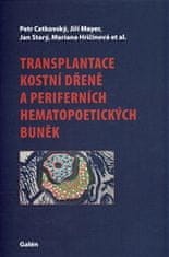 Mariana Hrinčinová: Transplantace kostní dřeně a periferních hematopoetických buněk