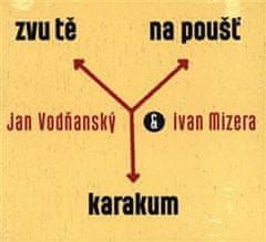 Ivan Mizera;Jan Vodňanský: Zvu tě na poušť Karakum