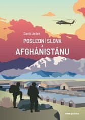 David Ježek: Poslední slova z Afghánistánu