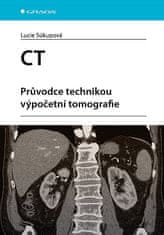 Lucie Súkupová: CT - Průvodce technikou výpočetní tomografie