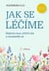 Alexandra Elle: Jak se léčíme - Objevte svou vnitřní sílu a osvoboďte se