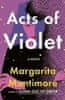 Margarita Montimore: Acts of Violet